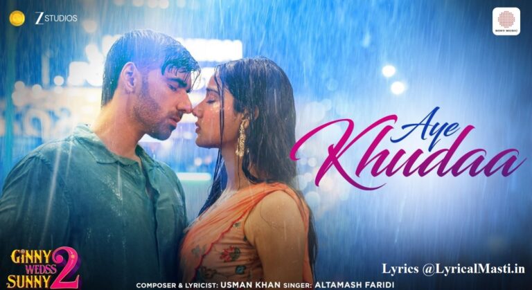 ऐ खुदा Aye Khudaa Lyrics – Altamash Faridi