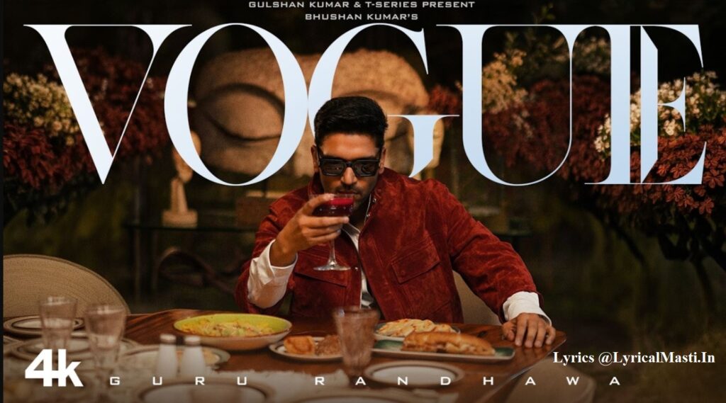 वोग Vogue Lyrics – Guru Randhawa